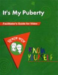 It's my puberty Facilitator's guide